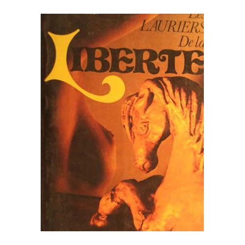 Les Lauriers De La Liberte