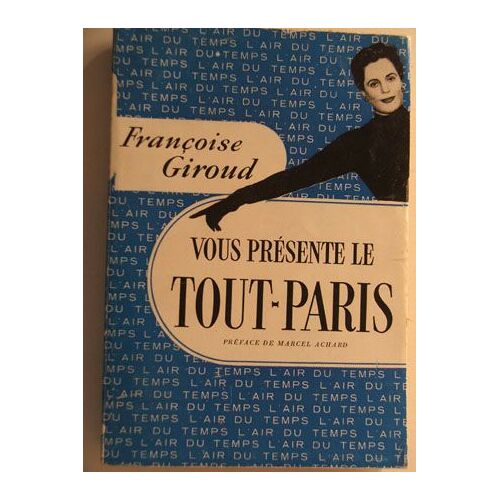 Francoise Giroud Vous Présente Le Tout-Paris
