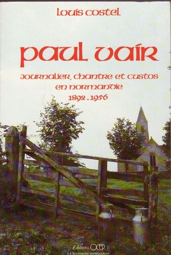 Paul Vair - Journalier, Chantre Et Custos En Normandie