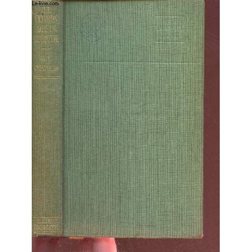 The Victorian Age In Literature - Home University Library Of Modern Knowledge.