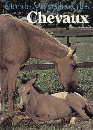 Monde Merveilleux Des Chevaux