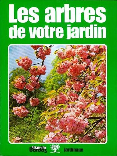 Les Arbres De Votre Jardins .