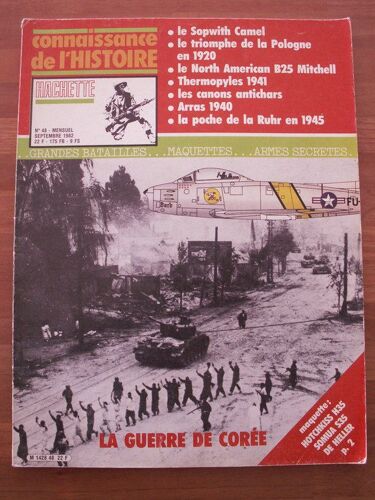 Connaissance De L'histoire  N° 48 : La Guerre De Corée, Le Sopwith Camel,Le Triomphe De La Pologne En 1920 Thermopyles 1941,Les Canons Antichars,Arras 1940,La Poche De La Ruhr En 1945