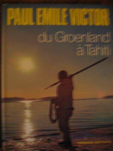 Du Groenland À Tahiti