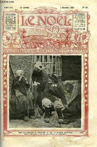 Le Noël N° 767 - Une Mort Héroïque, S.G. Mgr J.J. Koppes, S.G.Mgr Prosper Paris, Le Cardinal De Cheverus, O Marie Conçue Sans Péché, Les Pourquoi De La Science ? Par L Abbé Th. Moreux, Une Nuit Dans(...)