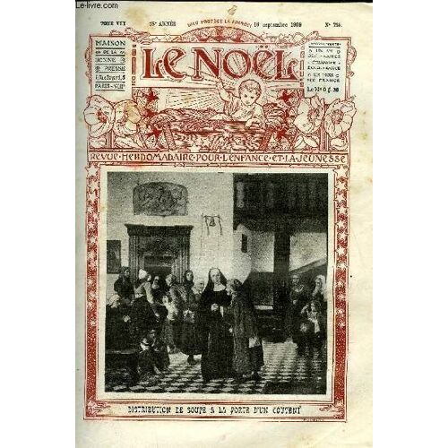 Le Noël N° 756 - Les Martyrs Nègres De L Uganda, A La Mission De Nyassa, S.G. Mgr Léon Livinhac, La Résistance Vitale De L Insecte, Le Diner De La Sous-Préfète Par Ch. Le Roy Villars, Le Prix Du(...)
