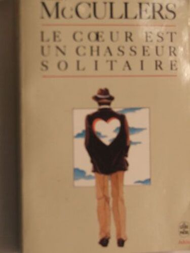 Le Coeur Est Un Chasseur Solitaire