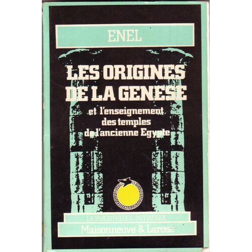 Les Origines De La Genèse Et L'enseignement Des Temples De L'ancienne Égypte