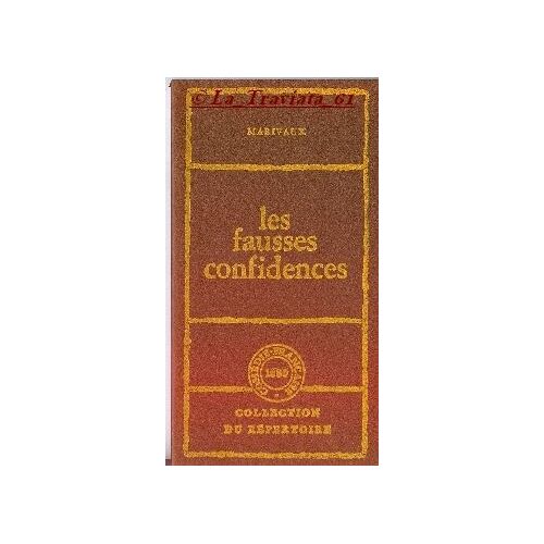 Les Fausses Confidences - Comédie En 3 Actes