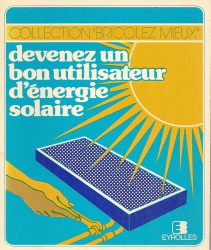 Devenez Un Bon Utilisateur D'énergie Solaire.