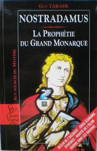 Nostradamus - La Prophétie Du Grand Monarque