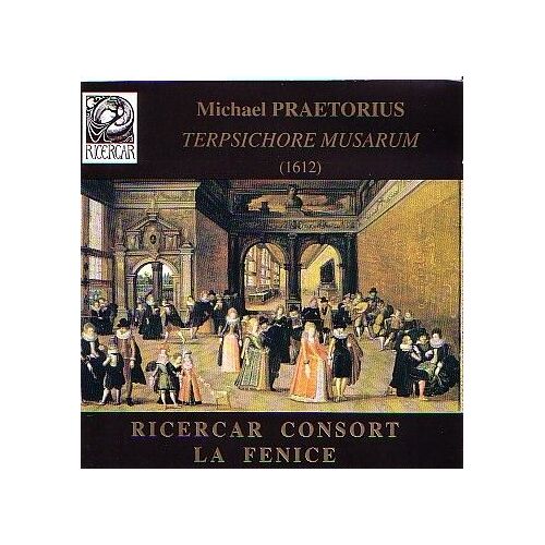Terpsichore Musarum  (1612) - Ensemble Ricercar Consort, La Fenice