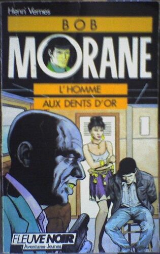 Bob Morane Tome 10 - L'homme Aux Dents D'or