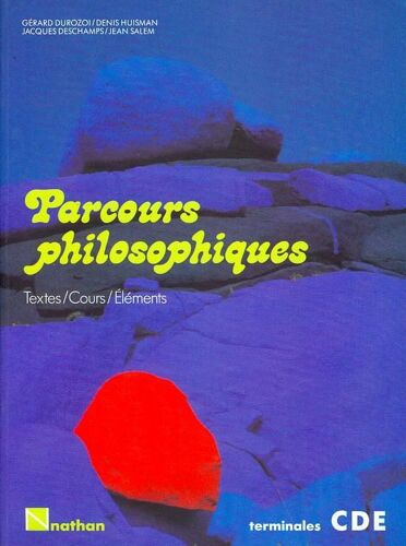 Parcours Philosophiques - Textes, Cours, Éléments, Terminales Cde