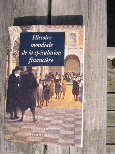 Histoire Mondiale De La Speculation Financiere