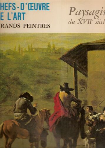 Chefs D'oeuvre De L'art Grands Peintres  N° 125 : Paysagistes Du 17e S.