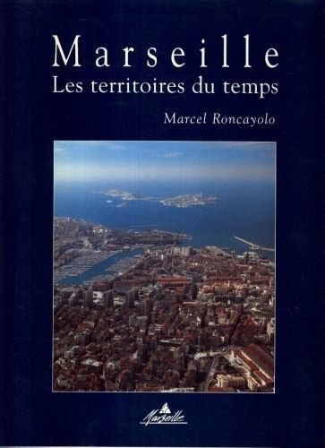Marseille - Les Territoires Du Temps