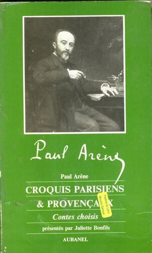 Croquis Parisiens Et Provençaux - Contes Choisis