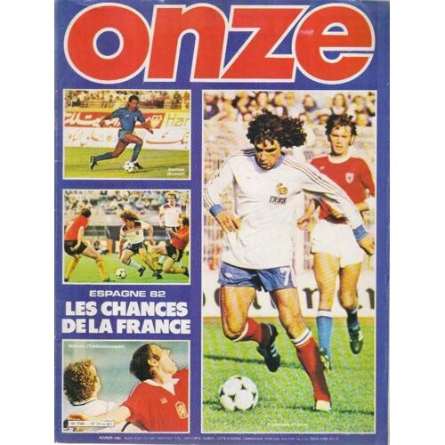 Onze  N° 74 : Football Espagne 82 - Le Groupe De La France - Rocheteau Bathenay Rossi Bellone Conti Bearzot Szarmach Platini