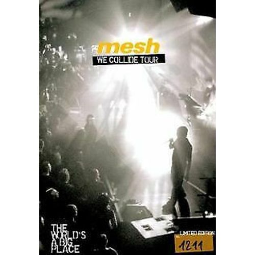Mesh - We Collide Tour ( The World¿S A Big Place)