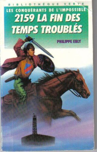 2159, La Fin Des Temps Troublés