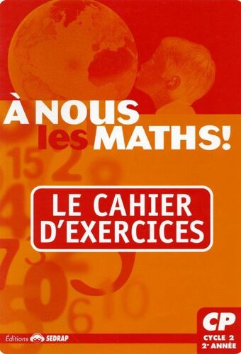 A Nous Les Maths ! - Cahier D'exercices