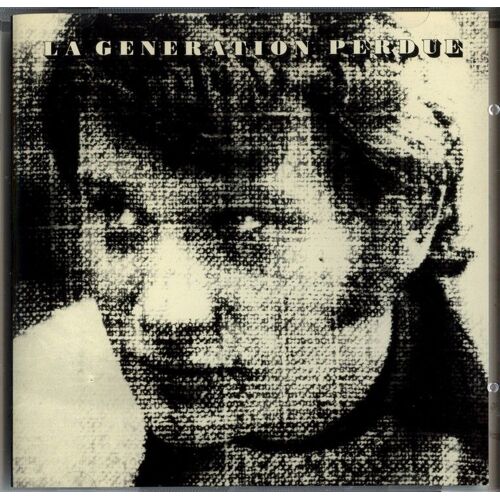 La Génération Perdue - Cd 12 Titres - Pressage Original Phonogram - 842 752 2