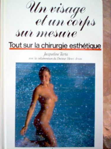 Un Visage Et Un Corps Sur Mesure Tout Sur La Chirurgie Esthetique