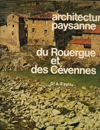 Architecture Paysanne Du Rouergue Et Des Cévennes