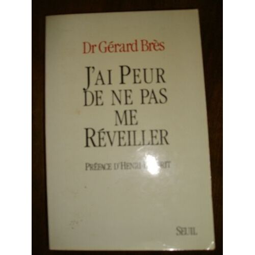 J'ai Peur De Ne Pas Me Reveiller.