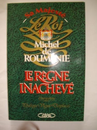 Le Règne Inachevé - Conversations Avec Philippe Viguié Desplaces