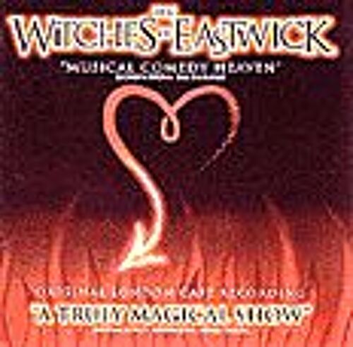 Witches Of Eastwick - Original London Cast Recording