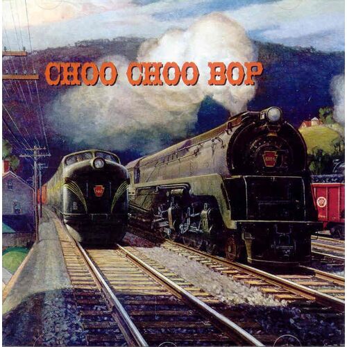 Choo Choo Bop -30tr