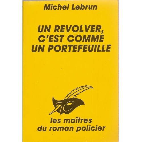Un Revolver, C'est Comme Un Portefeuille