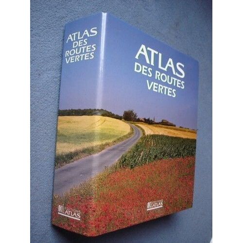 Classeur Complet - Atlas Des Routes Vertes Hors-Série N° 1 : Classeur Complet - Atlas Des Routes Vertes