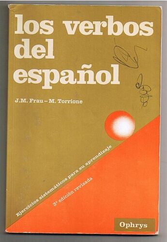 Los Verbos Del Español - Ejercicios Sistemàticos Para Su Aprendizaje