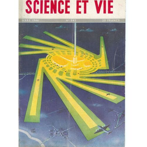 Science Et Vie  N° 342 : Science Et Vie Mars 1946