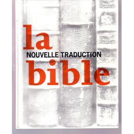 La Bible Nouvelle Traduction