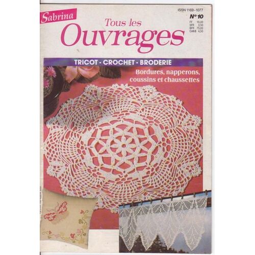Sabrina Ts Les Ouvrages  N° 10 : Tricot Crochet Broderie