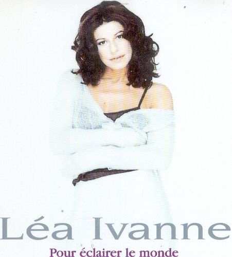 Ivanne Lea - Cdsingle - Pour Eclairer Le Monde  2 Versions
