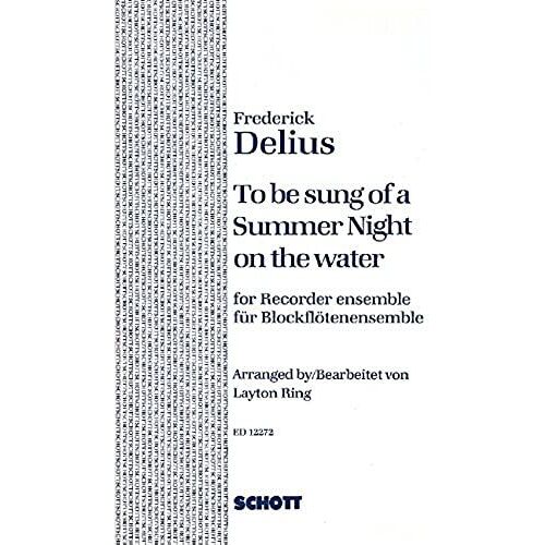 To Be Sung Of A Summer Night On The Water - Ensemble De Flûtes À Bec (Saat [A Iii] Tb/Si Solo [S] Et/Ou A Solo Sa I T I [A Ii] T Ii B I [T Ii] B Ii) - Partition Et Parties - Ed 12272