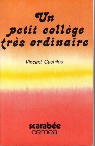 Un Petit Collège Très Ordinaire