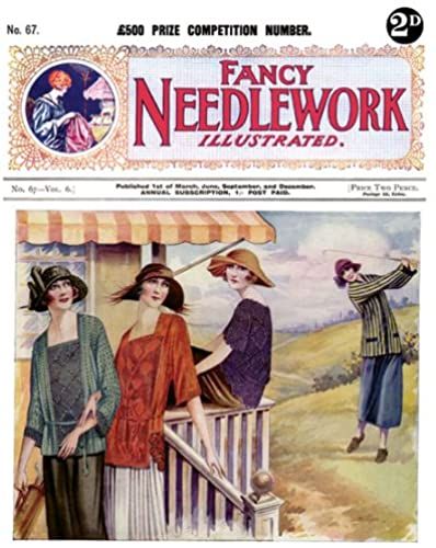 Fancy Needlework Illustrated No. 67 -- Vintage Knitting And Crochet Patterns For 1920s Fashions And Trimmings