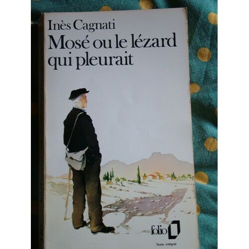 Mosé Ou Le Lézard Qui Pleurait