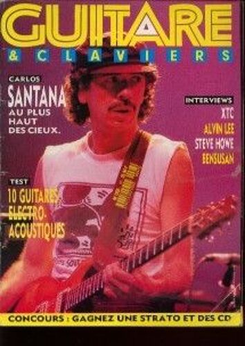 Guitare & Claviers  N° 97 : Santana. Xtc. Alvin Lee. Steve Howe. Bensusan