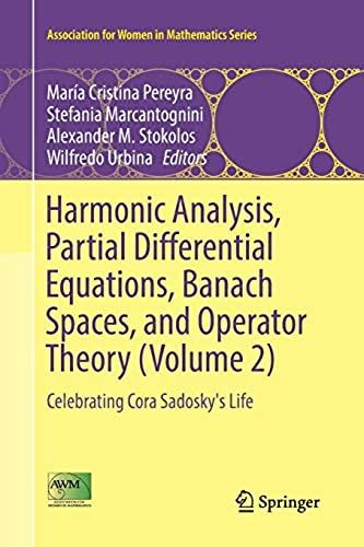 Harmonic Analysis, Partial Differential Equations, Banach Spaces, And Operator Theory (Volume 2)