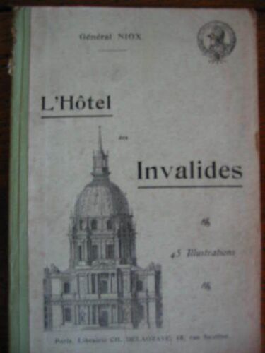 L'hotel Des Invalides Avec 45 Illustrations  1913