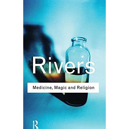 Medicine, Magic And Religion (Routledge Classics)