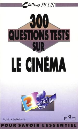 300 Questions Tests Sur Le Cinéma