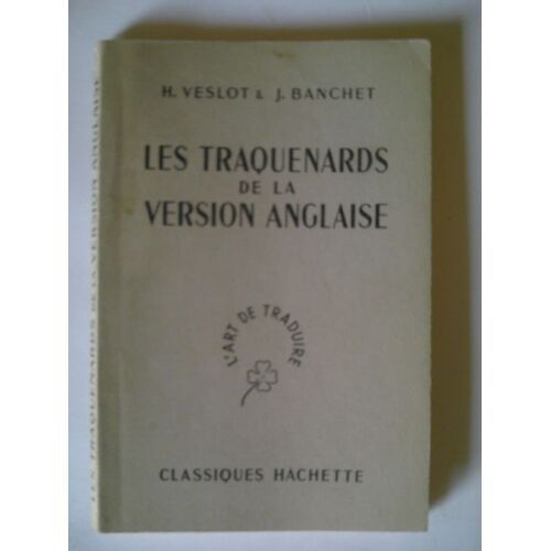 L'art De Traduite - Les Traquenards De La Version Anglaise